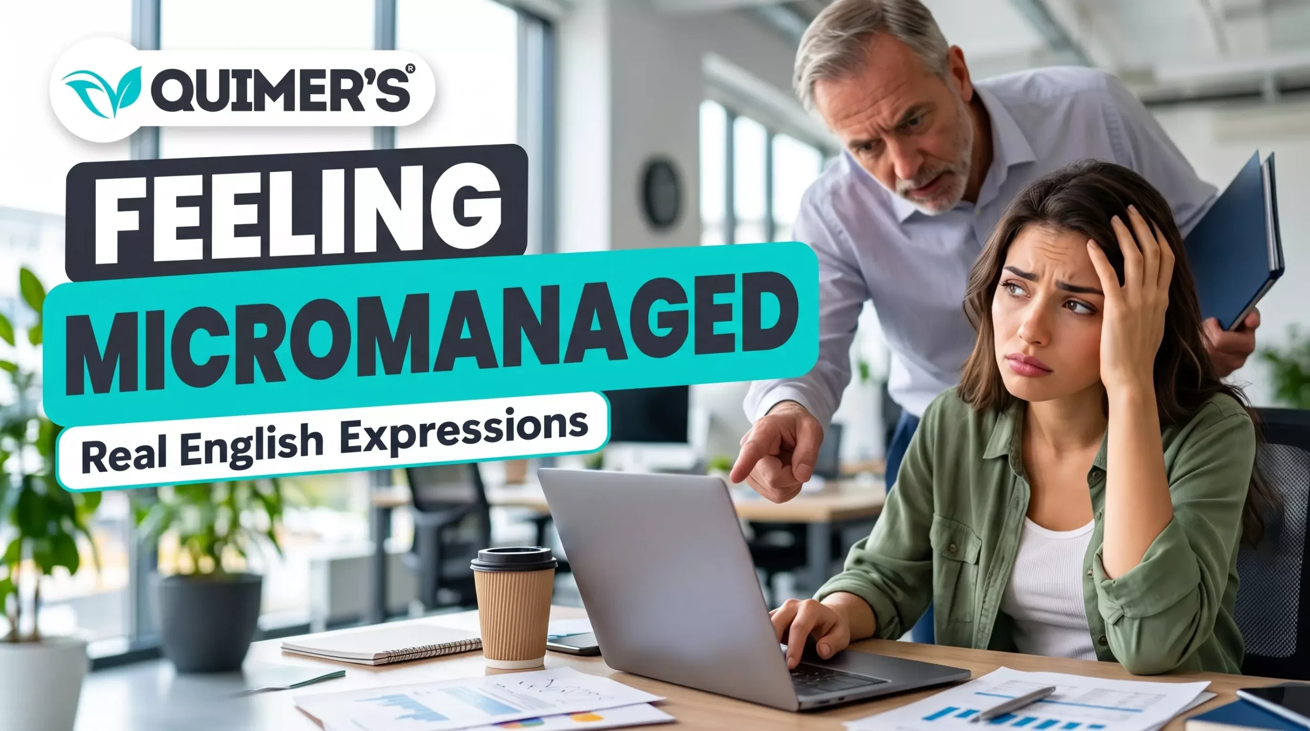 Feeling Micromanaged | Business English Essentials